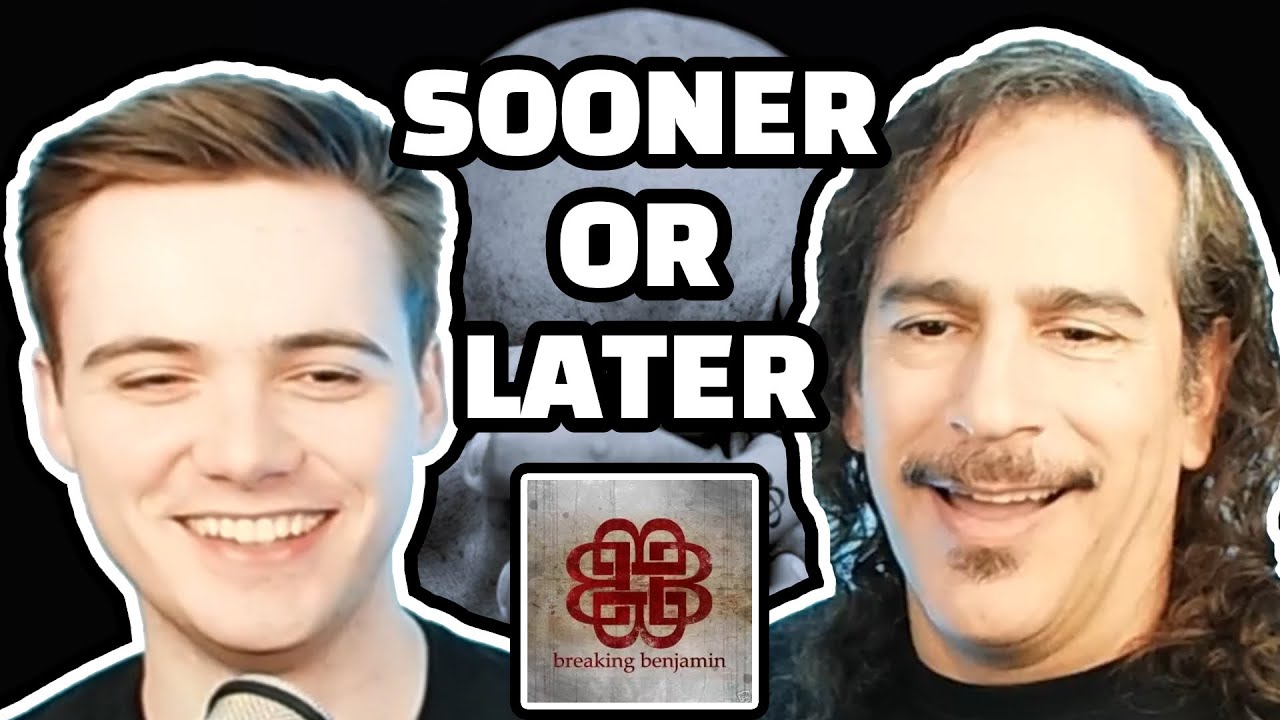 Sooner or Later by Breaking Benjamin | First Time Reaction