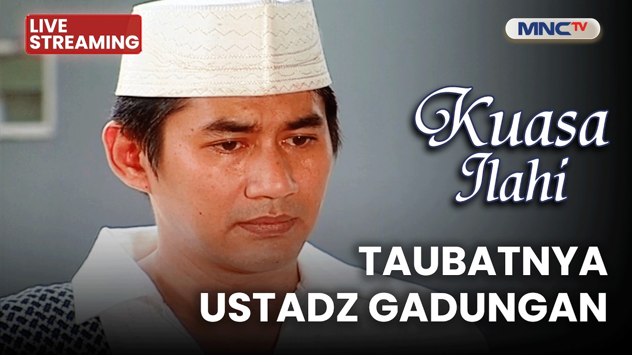 🔴TAUBATNYA USTADZ GADUNGAN | LIVE KUASA ILAHI | 13 MARET 2026