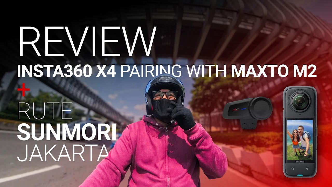 MOTOVLOG - Review Insta360 X4 pairing with Maxto M2 + Rute Sunmori Jakarta - ALCORIDES