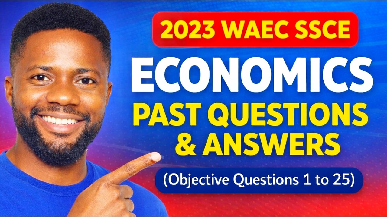 WAEC Economics 2023: Past Questions & Answers Explained (Part 1)
