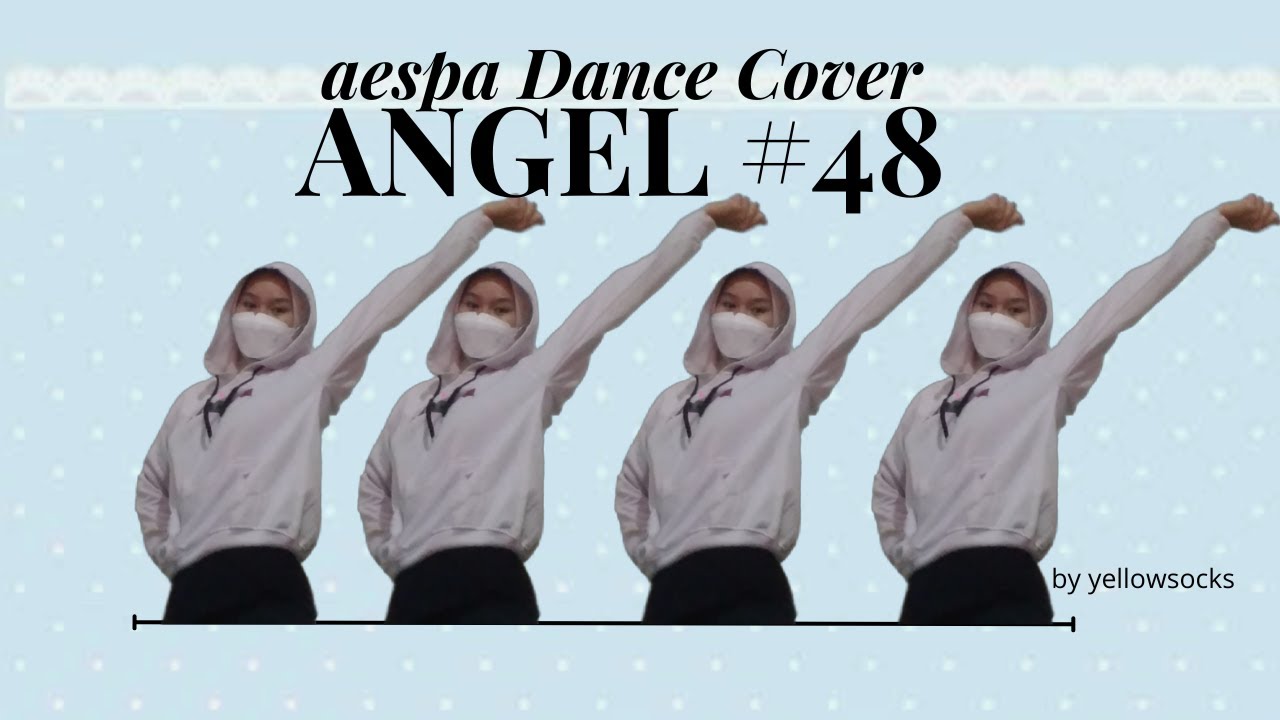 aespa - Angel #48 DANCE COVER by.yellowsocks