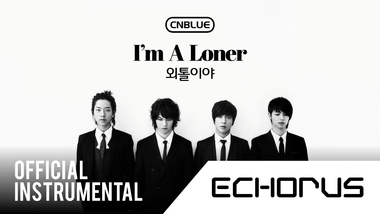 CN BLUE - I'M LONER (외톨이야 ) (Official Instrumental)