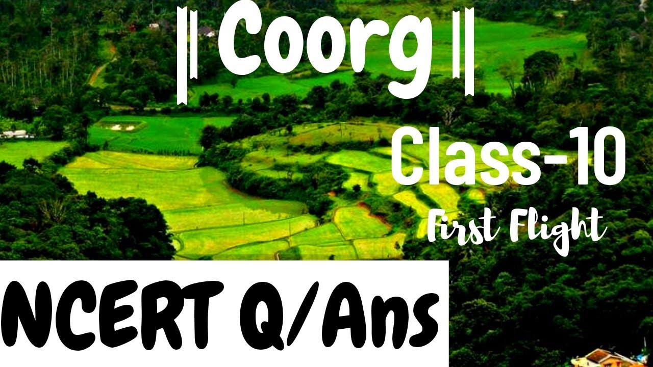 Coorg Class 10 in Hindi || All NCERT Question and Answer || First Flight || CBSE Class 10th || ELP