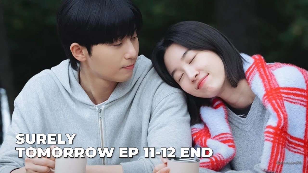 Alur Cerita Surely Tomorrow Episode 11-12 ENDING | K-Drama