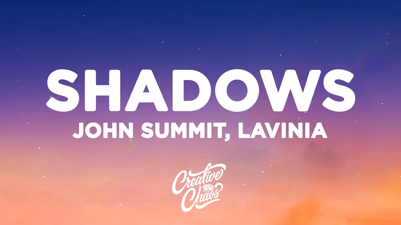 John Summit - SHADOWS (Lyrics) ft. LAVINIA