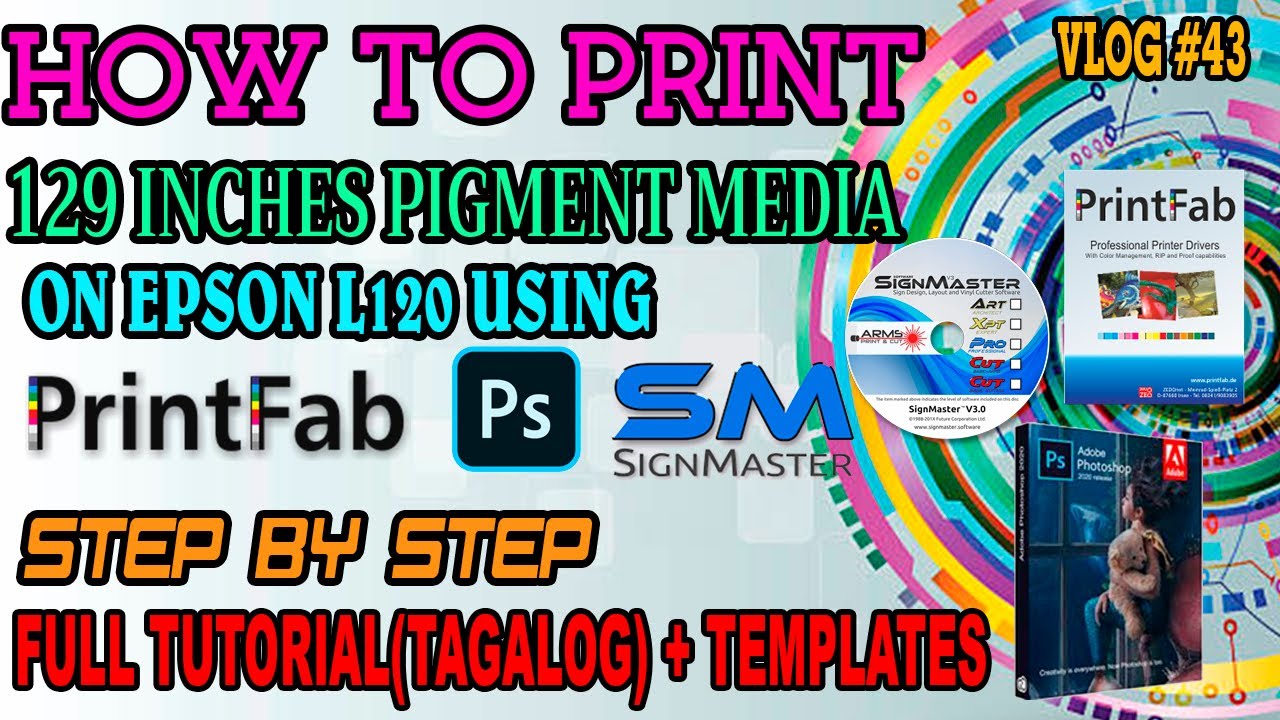 HOW TO PRINT 129 INCHES ON EPSON L120 USING PRINTFAB PHOTOSHOP & SIGNMASTER PART 1 + TEMPLATES