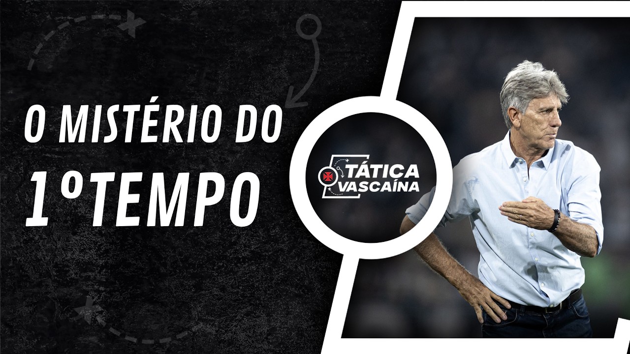 O MISTÉRIO DOS 45 MINUTOS: O QUE O RENATO MUDA NO VASCO!