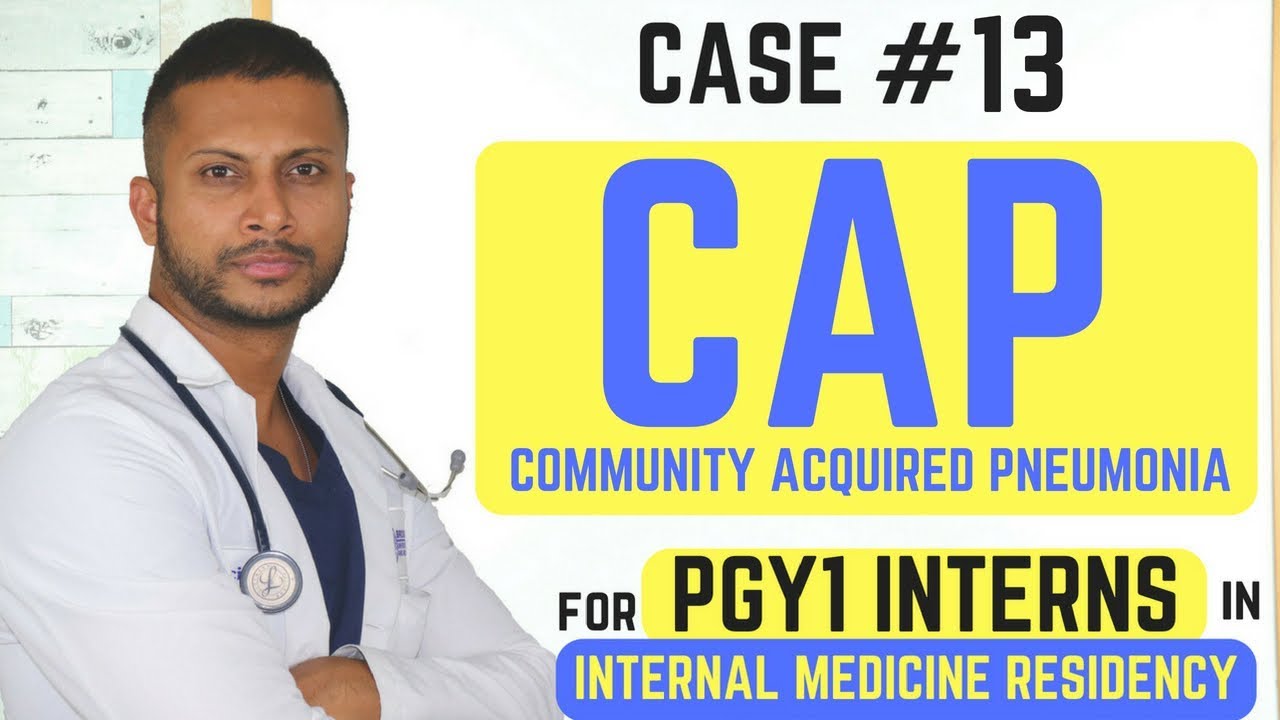 Community Acquired Pneumonia - Internal Medicine Residency Series
