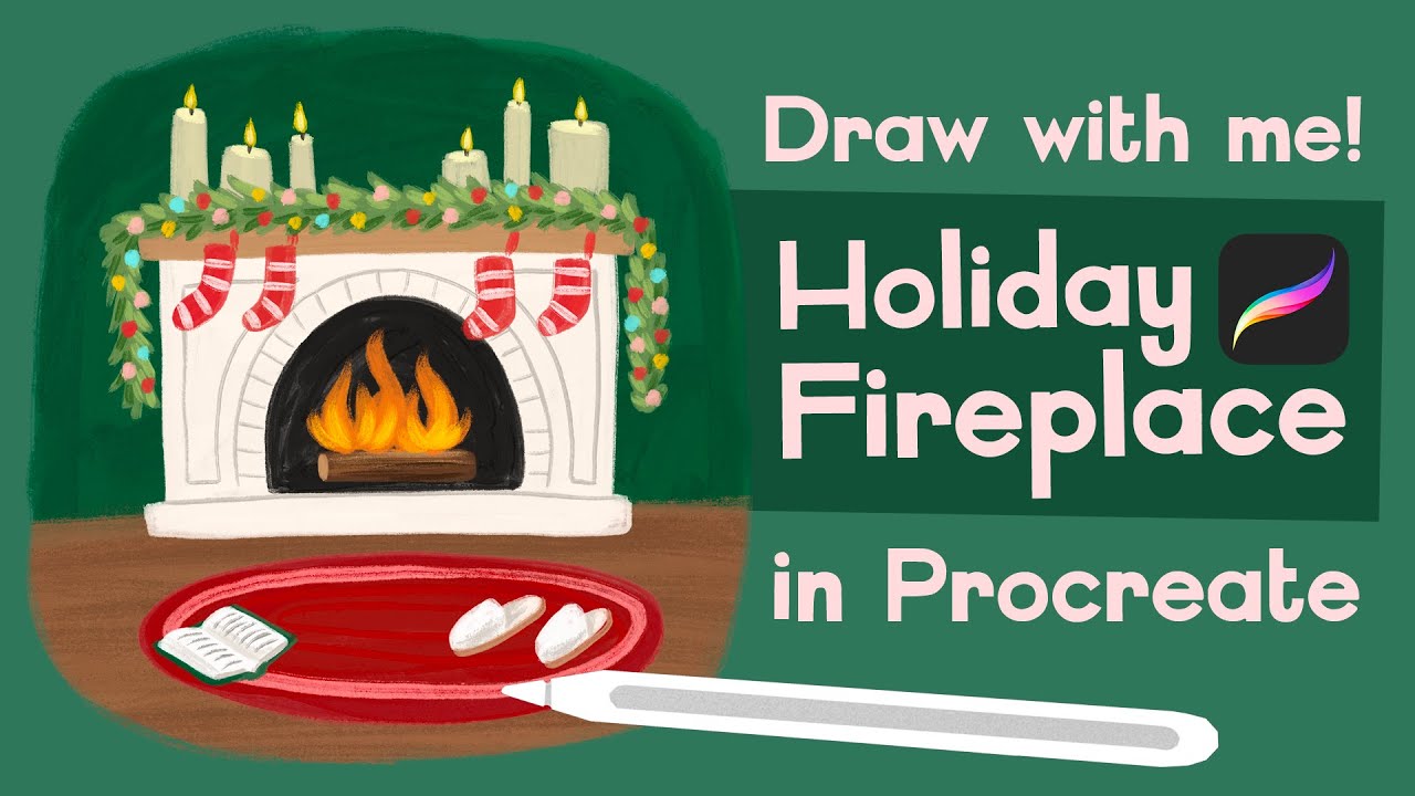 Draw a Festive Holiday Fireplace in Procreate // Live Tutorial Replay