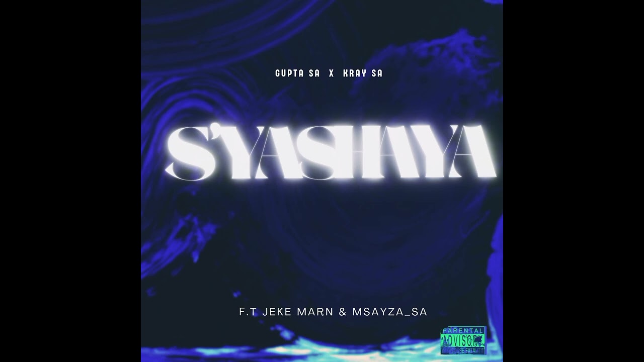 S'yashaya GUPTA_SA X KRAY SA F.T JEKE MARN  & MSAYZA SA (official audio)