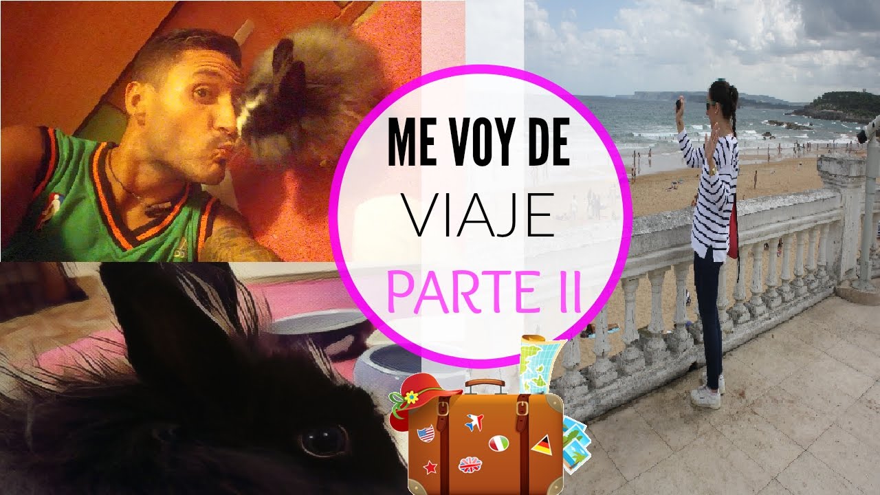 VLOG ME VOY DE VIAJE Parte 2 - CONEJOS