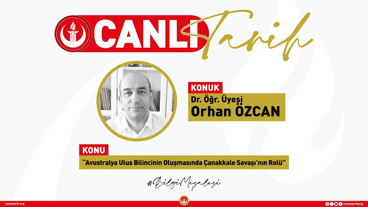 Canlı Yayın #26 | &ldquo;Avustralya Ulus Bilincinin Oluşmasında &Ccedil;anakkale Savaşı&rsquo;nın Rol&uuml;&rdquo;