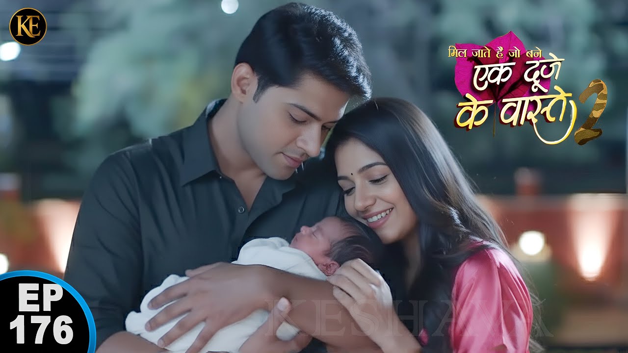 माता-पिता बने सुमन और श्रवण परिवार की नई शुरुआत || Ek Duje Ke Vaaste 2 || Ep 176  Full Episode