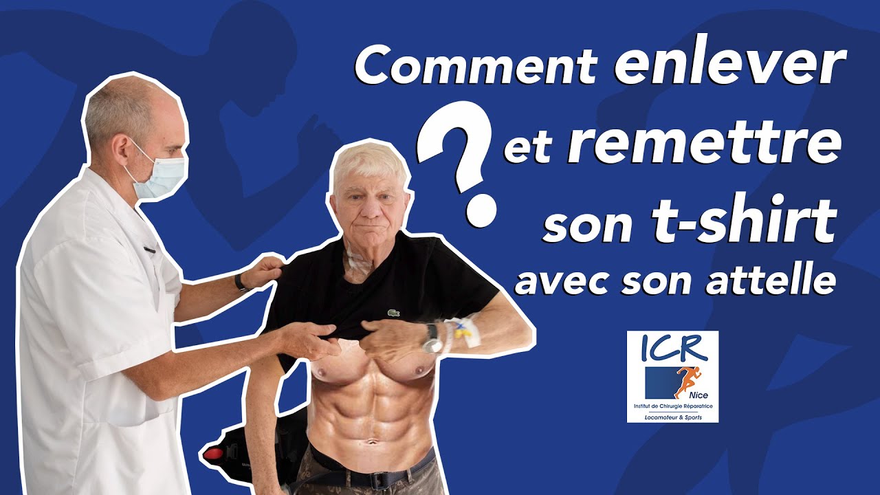 Comment enlever et remettre son t-shirt lorsque l'on porte une attelle d'épaule en rotation neutre ?