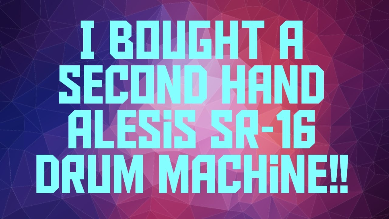 I Bought a Second Hand Alesis SR-16 Drum Machine - Unboxing, Reaction, Review, Tutorial and Jam