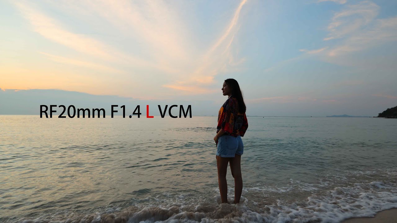 Introducing the New Canon RF20mm f/1.4L VCM | Ultra-wide Angle Hybrid Lens