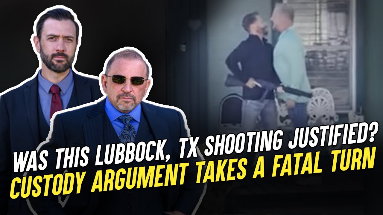 LEGAL ANALYSIS: Custody Argument Turns Deadly in Lubbock, Texas
