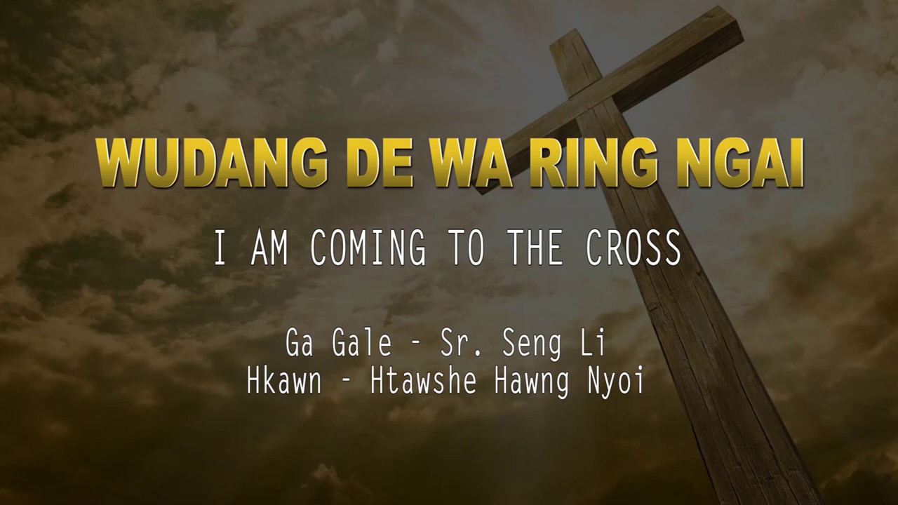 NO. 59 WUDANG DE NGAI WA RING NGAI - I am coming to the cross