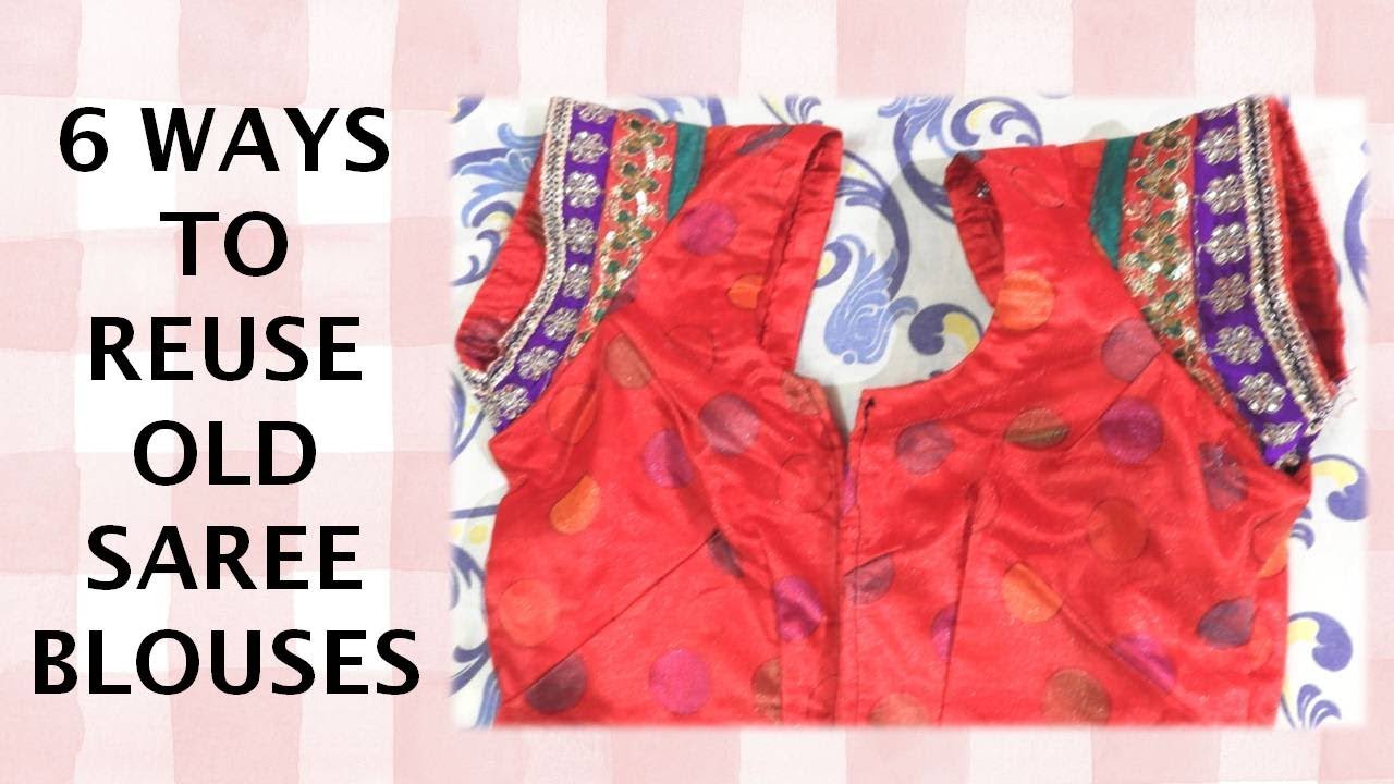 6 Amazing ways to reuse or recycle old saree blouse @DIYPROCESSBYHEMA