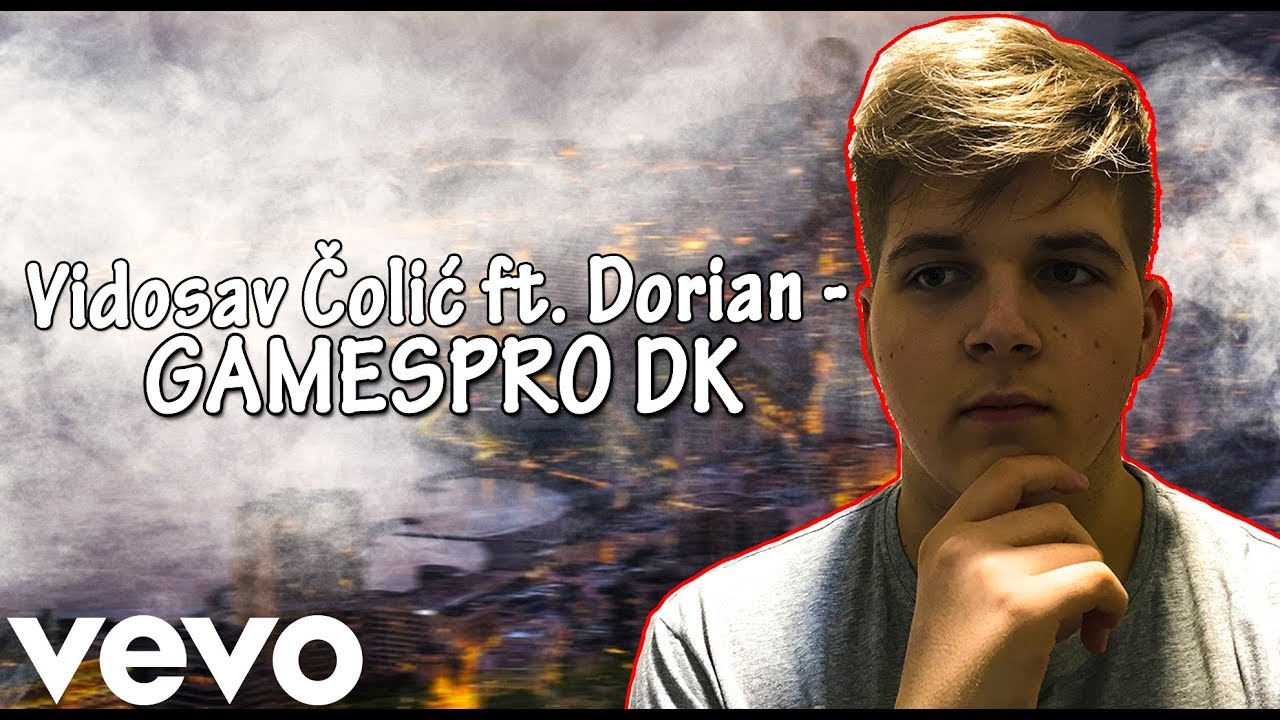 Vidosav Čolić ft. Dorian - GamesPro DK (Official Music Video)