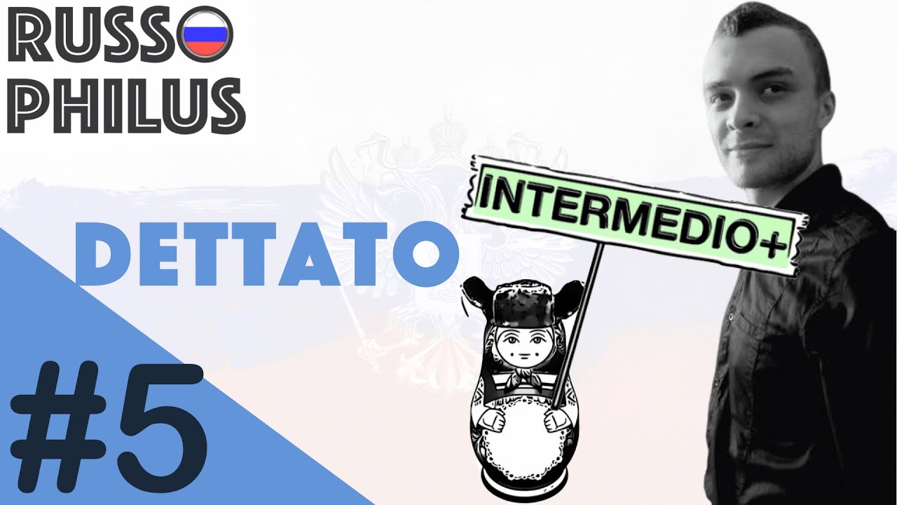 Dettato in Russo #5 | INTERMEDIO+