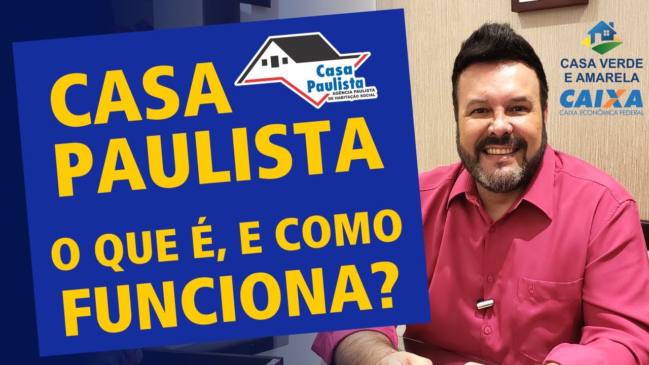 Programa Habitacional Casa Paulista - Saiba o que &eacute;, e como funciona.