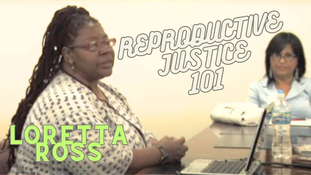 Лоретта Росс из SisterSong о «Основах репродуктивной справедливости», часть 2.