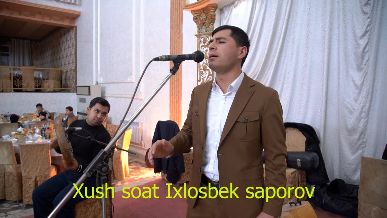 Ixlosbek saporov Xush soat