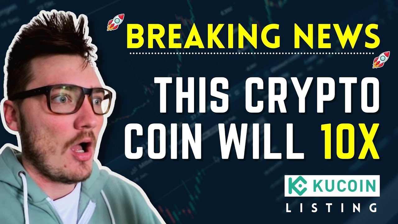 BREAKING NEWS:  This Crypto Coin WILL 10x (Kucoin Listing)