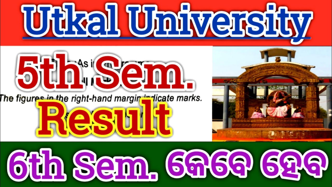 Utkal University 5th Sem. Result// 6th Sem. Exam କେବେ ହେବ ଆସନ୍ତୁ ଜାଣିବା//ଭଲ ରେ ଶେଷ ପର୍ଯ୍ୟନ୍ତ ଦେଖନ୍ତୁ