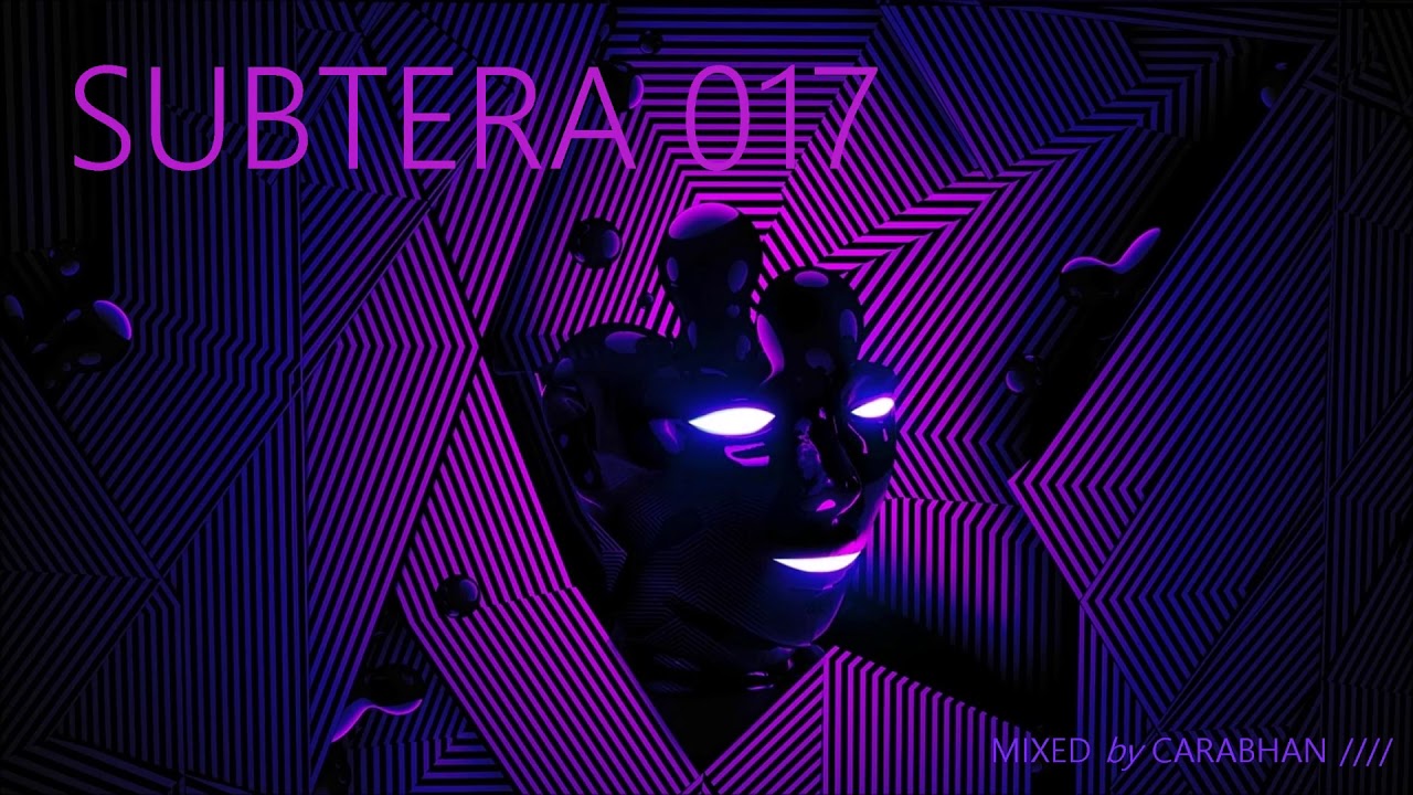 Subtera 017 #minimal #deeptech #ambient #minimaltech #carabhan