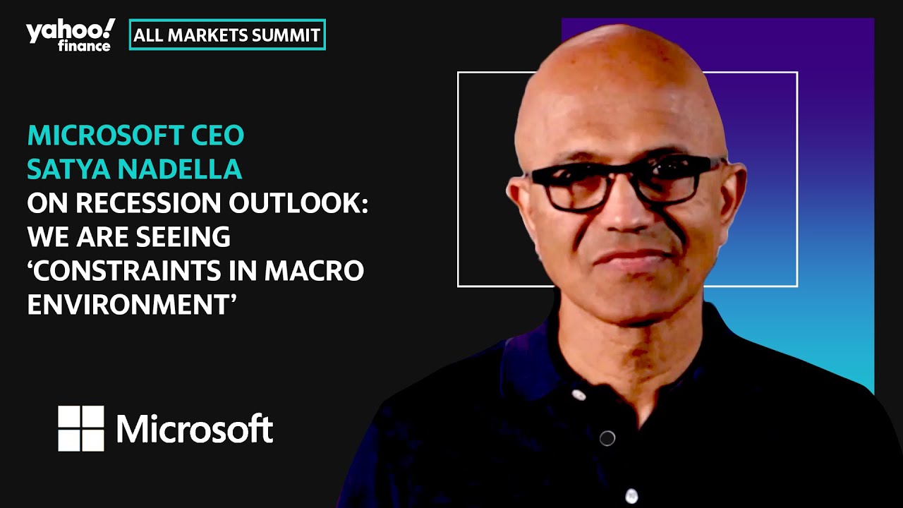 Microsoft CEO Satya Nadella on recession outlook: We are seeing &lsquo;constraints in macro environment&rsquo;