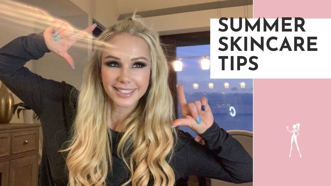 Summer Skincare Tips