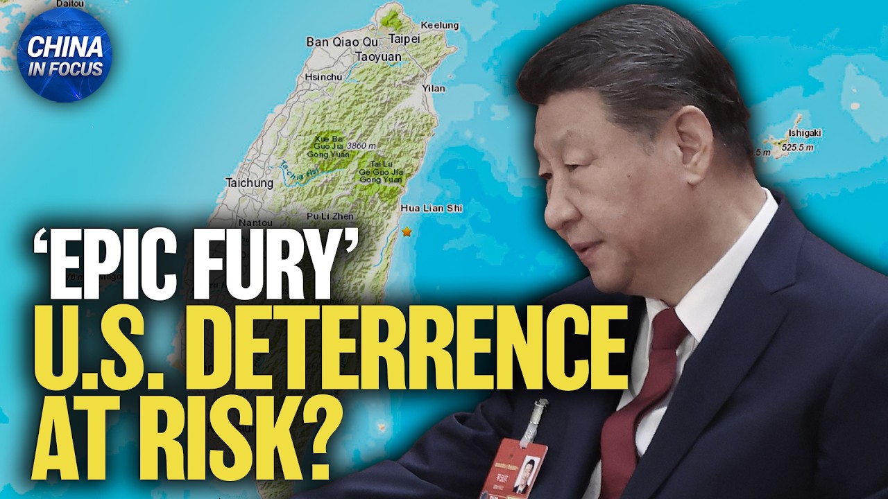 Does &lsquo;Epic Fury&rsquo; Weaken US Deterrence in the Indo-Pacific? | China in Focus