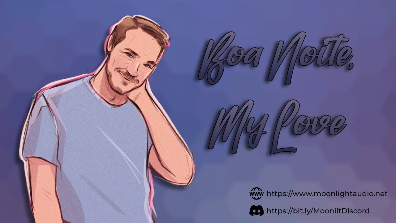 Boa Noite, My Love [M4A] [Двуязычные объятия] [Расслабься и отдохни со мной] | Любящий парень | ASMR