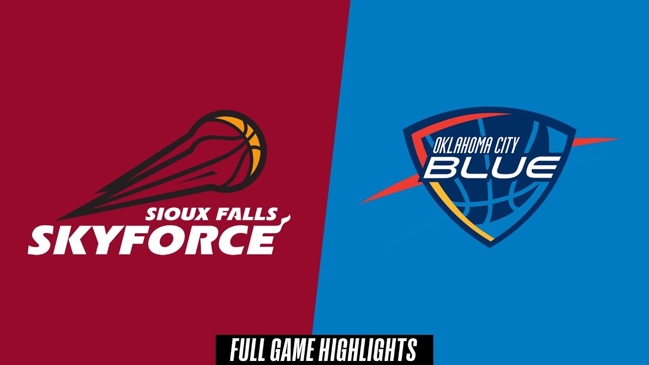 Sioux Falls Skyforce vs. Oklahoma City Blue - Game Highlights