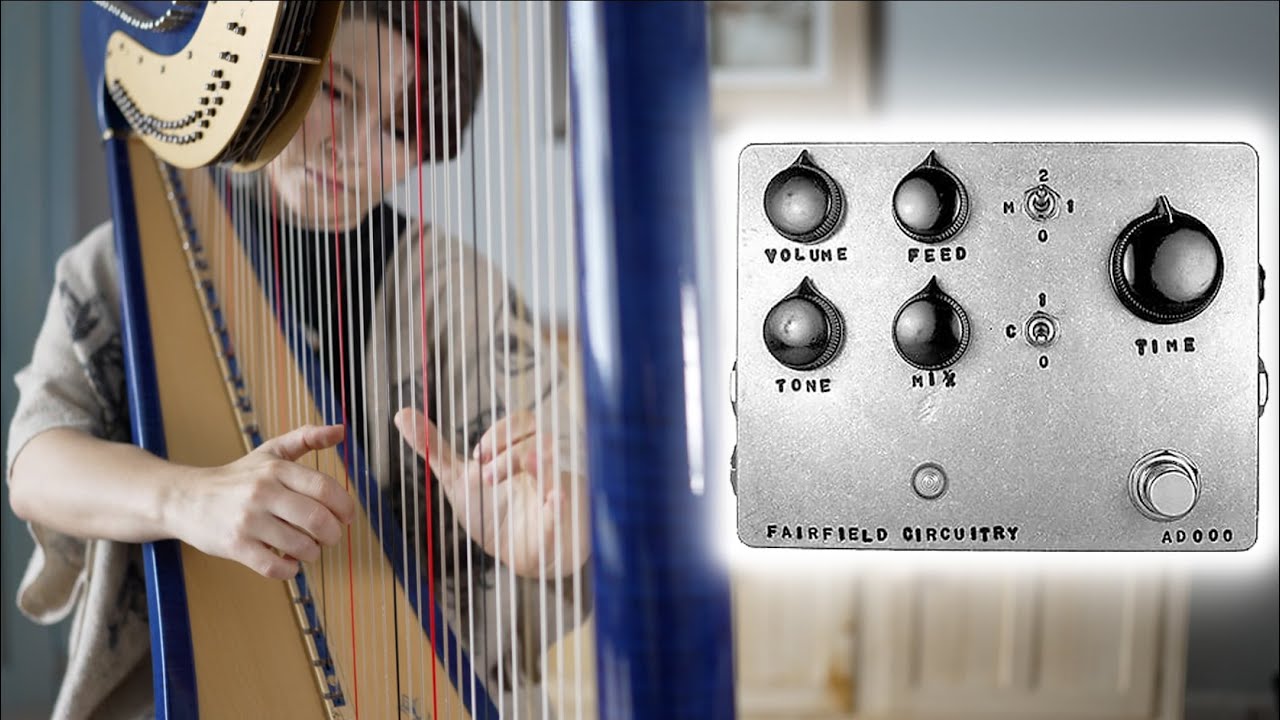 Fairfield Circuitry Meet Maude Pedal Demo on Harp