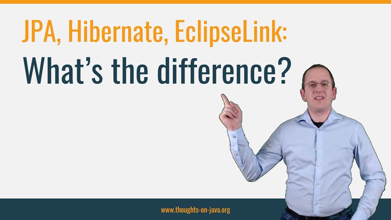 Difference between JPA, EclipseLink & Hibernate