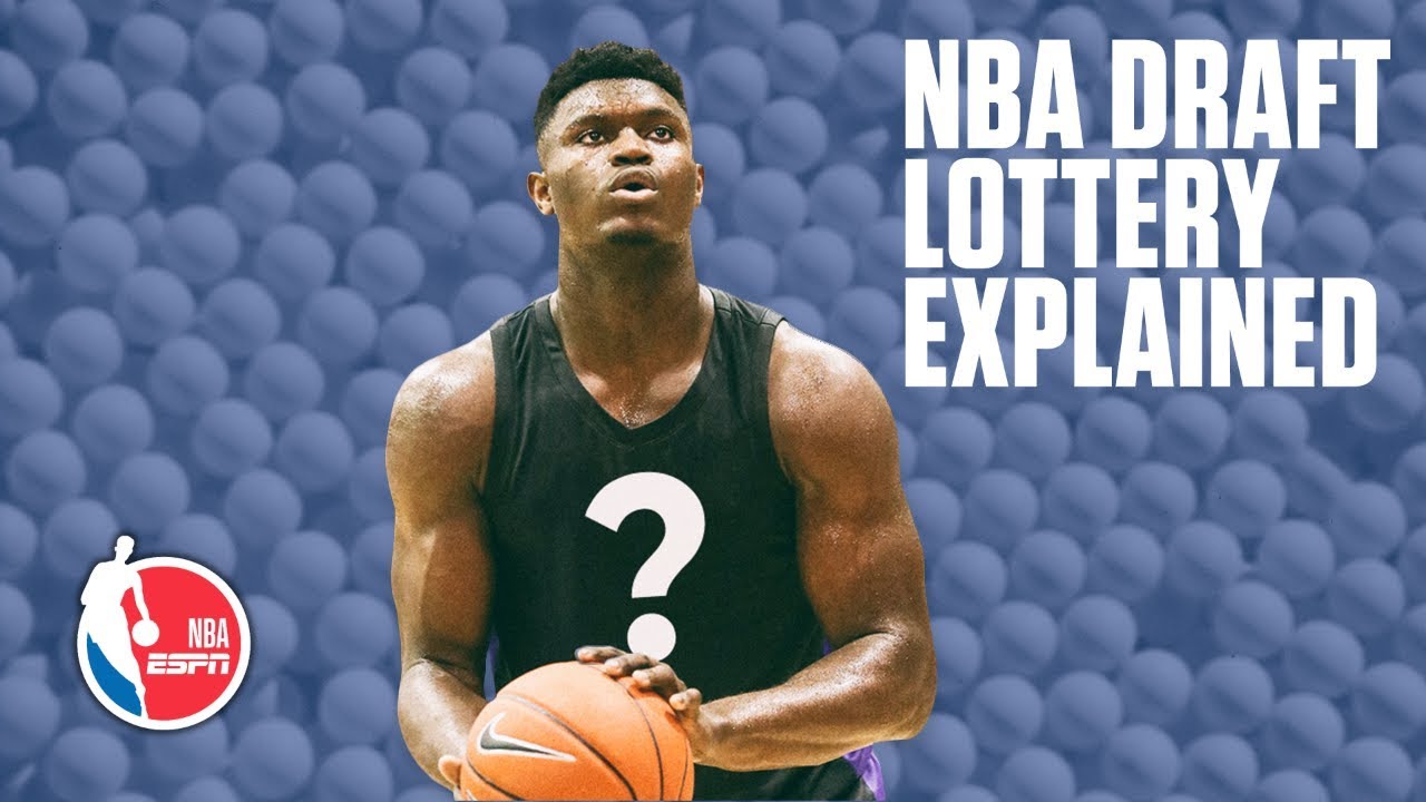 How the new NBA draft lottery made Zion a long shot for everyone | NBA Draft 2019