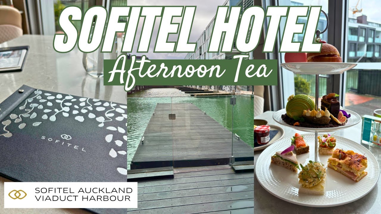 New Zealand Afternoon Tea | Best Afternoon Tea New Zealand? | Sofitel Hotel Auckland Viaduct Harbour