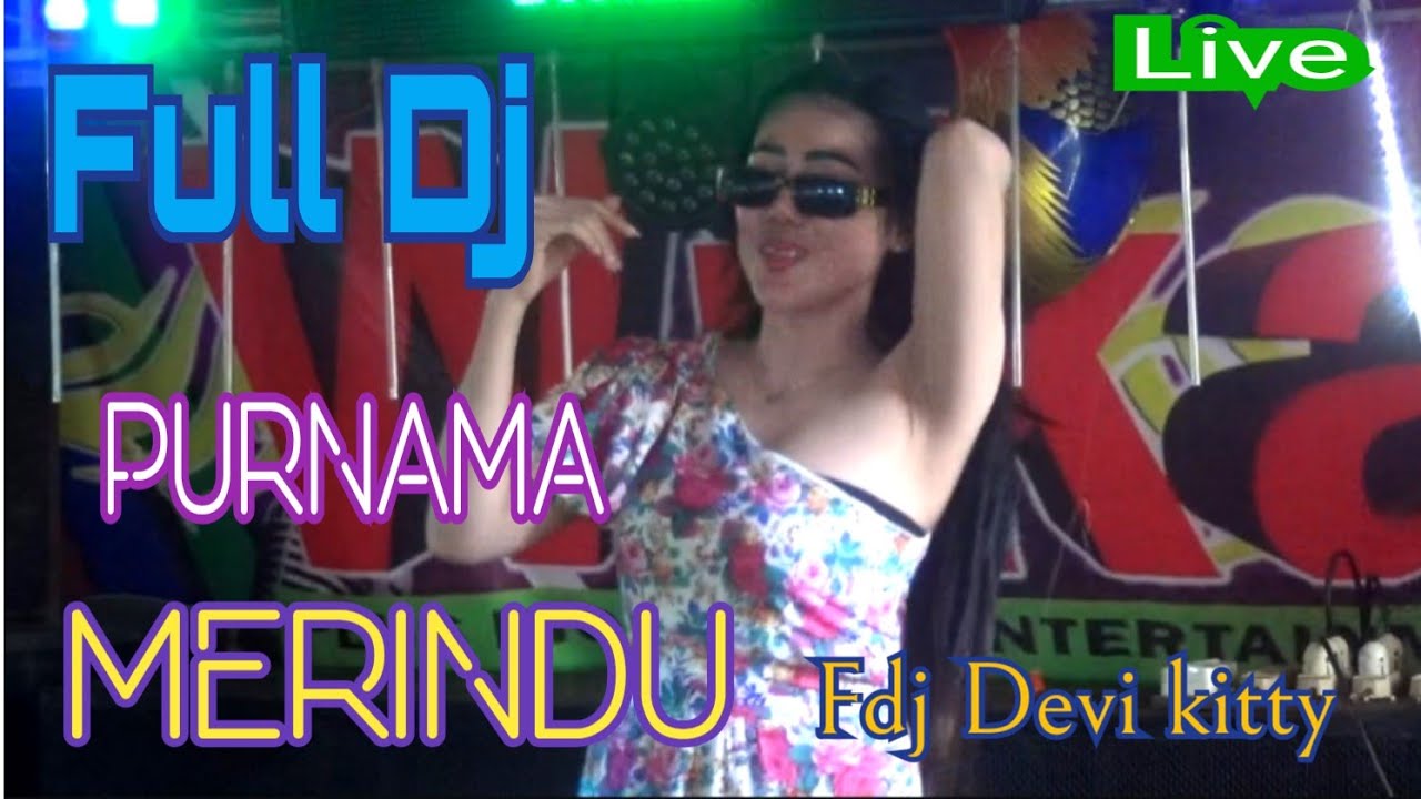 OT WIKA FULL DJ PURNAMA MERINDU FDJ DEVI KITTY