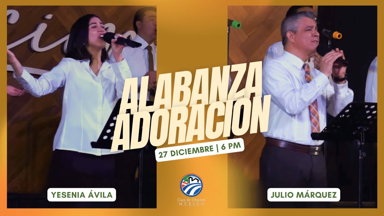 27 de diciembre de 2025 - 6:00 p.m. / Alabanza y adoración