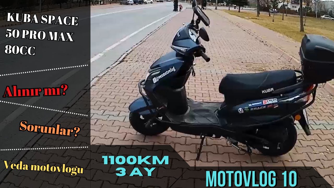 Kuba Space 50 Pro Max 80cc 1000KM Kullanıcı Deneyimi | Veda Motovlogu | Motovlog 10