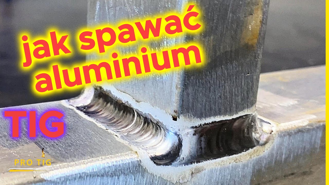 Jak spawać TIG AC profil aluminiowy 3mm grubości  połączenie teowe czyli pachwina i doczoł&oacute;wka Weld