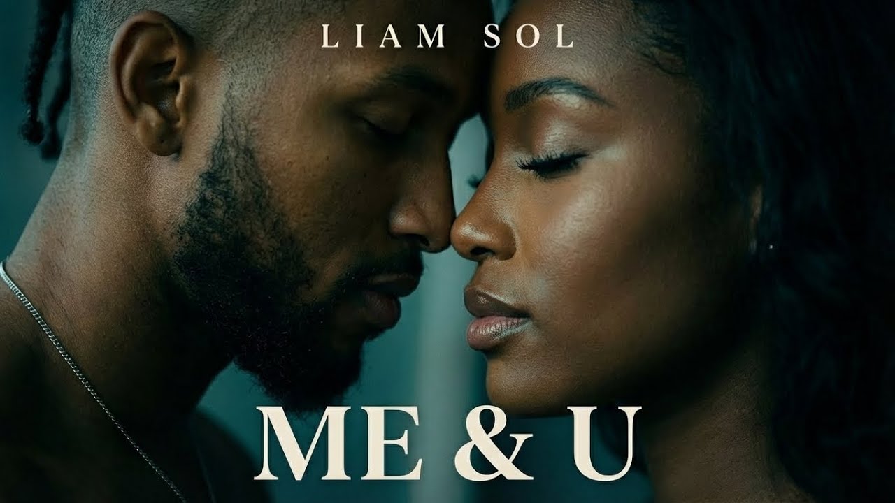Liam Sol - Me & U