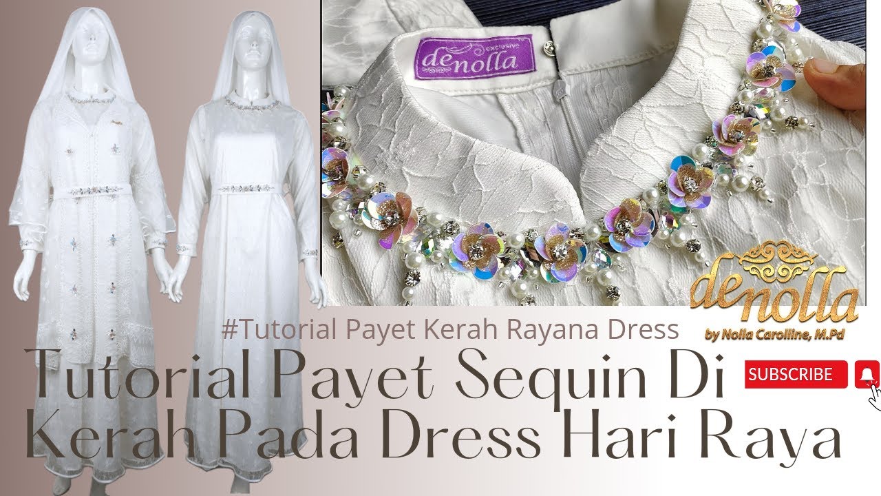 Tutorial Payet Sequin Di Kerah Pada Dress Hari Raya | Rayana Dress | De Nolla Fashion Designer