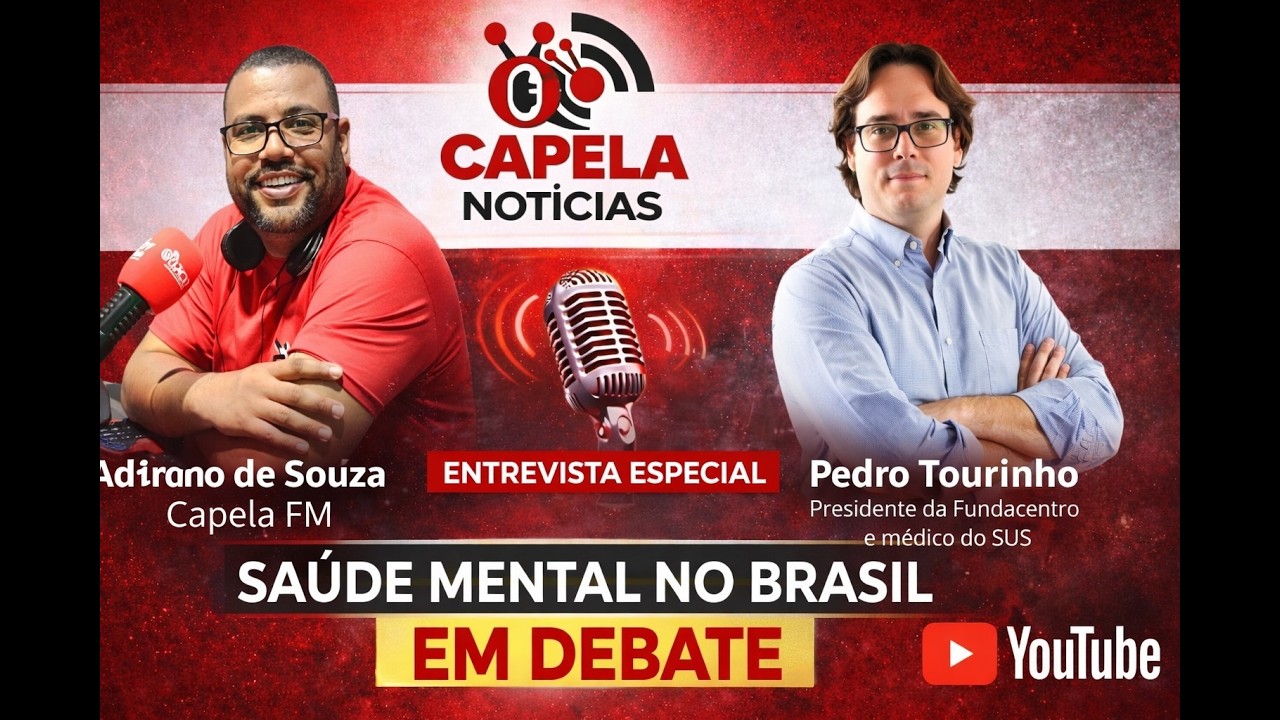 CAPELA NOTICIAS - 24 DE FEVEREIRO - Bate Papo com Pedro Tourinho sobre Saúde Mental