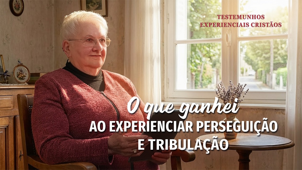 Testemunhos experienciais cristãos, Ep. 935: O que ganhei ao experienciar perseguição e tribulação