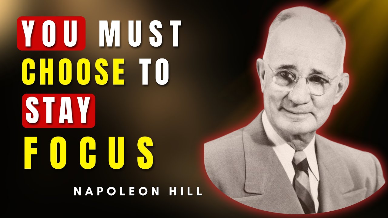 This Is Why You Must Stay FOCUSED | Napoleon Hill