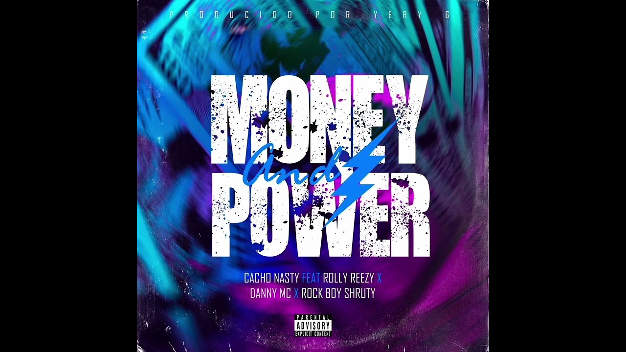 Cacho Nasty feat Rolly Reezy x Danny Mc x Roc Boy SHRUTY__---__ MONEY And POWER 🔥 Audio Oficial 